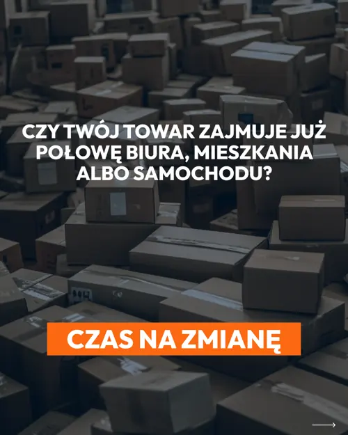 Слайд «Czy twój towar zajmuje już połowę biura, mieszkania albo samochodu?»